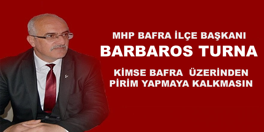 Barbaros Turna: Herkes Haddini Bilecek