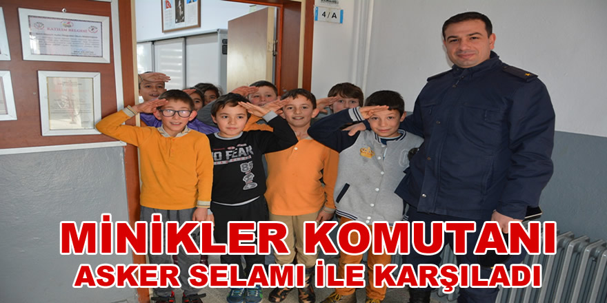 İnikler Komutanı  Asker Selamı İle Karşıladı