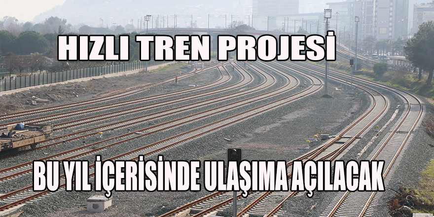 HIZLI TREN PROJESİ