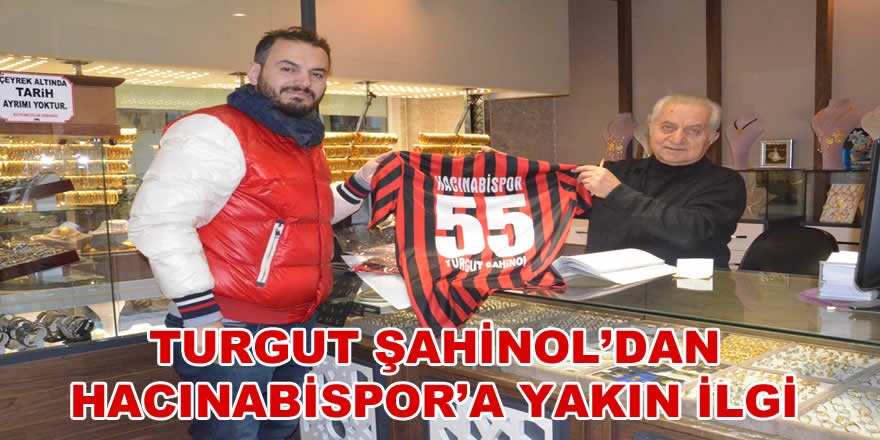 Turgut Şahinol Hacınabispor'a Destek