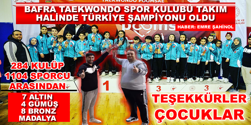 Bafra Taekwondo Spor Kulübü Türkiye Şampiyonu Oldu