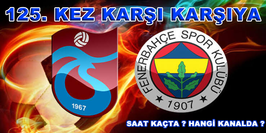 Trabzonspor-Fenerbahçe Maçı İçin Nefesler Tutuldu