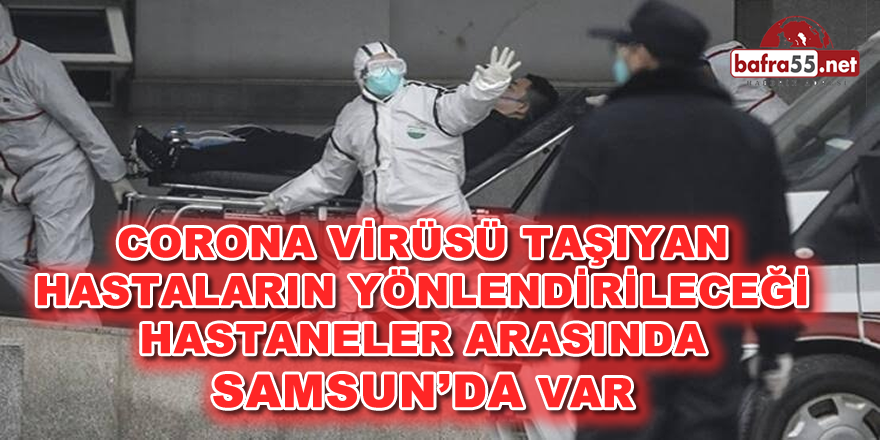 Corona Virüsü Taşıyan Hastaların Gideceği Hastaneler