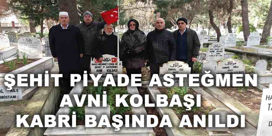 Şehit Piyade Asteğmen Avni Kolbaşı Kabri Başında Anıldı