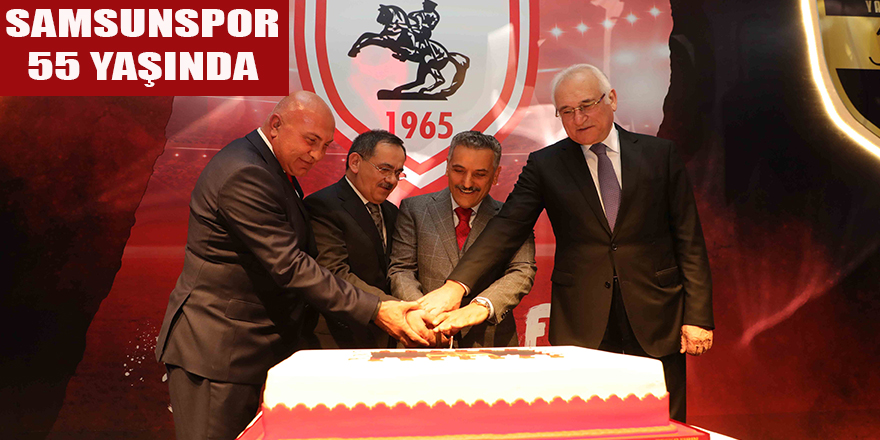 SAMSUNSPOR 55 YAŞINDA