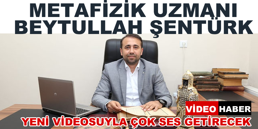 Metafizik Uzmanı Beytullah Şentürk