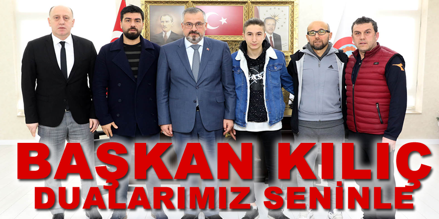 Başkan Kılıç Milli Davet Alan Bafralı Mert Selçuk’a Başarılar Diledi