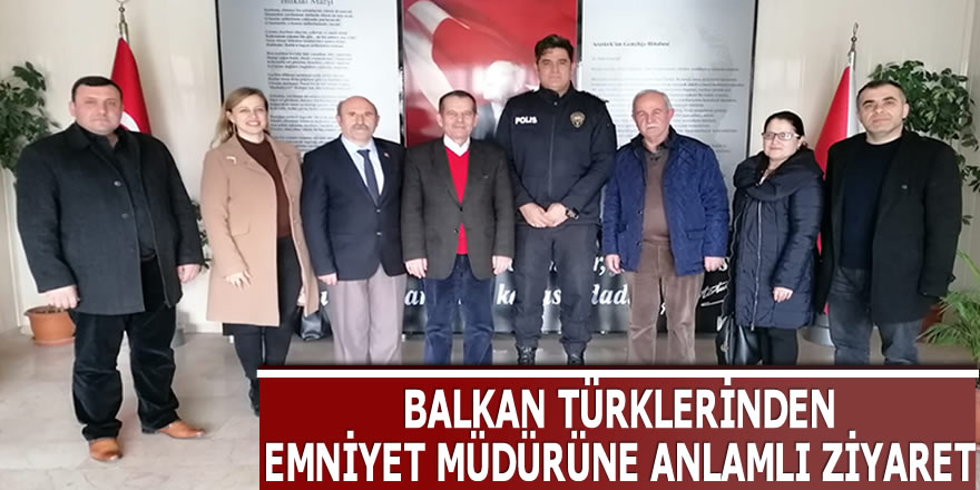 Balkan Türkleri, Emniyet Müdürü Süleyman Gökay Gökdoğan'ı makamında ziyaret etti.