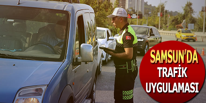 Samsun'da Trafik Uygulaması