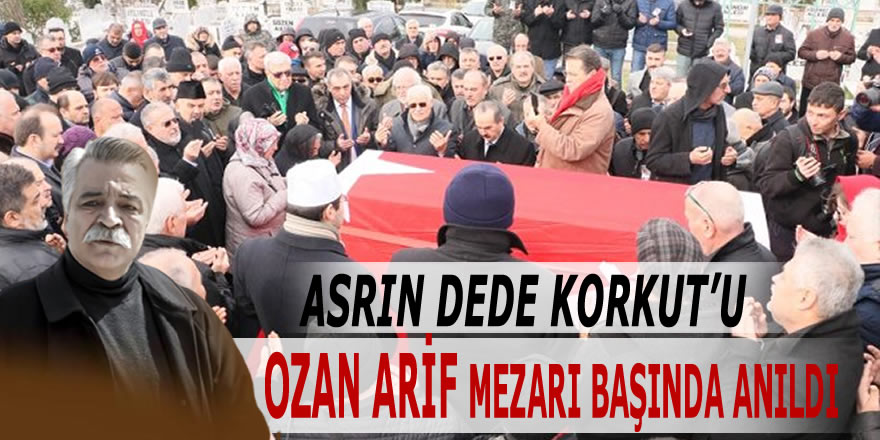 Ozan Arif Samsun'daki Mezarı Başında Anıldı.