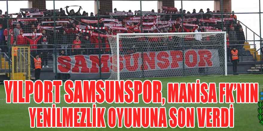 Yılport Samsunspor 3 Puanı Kaptı