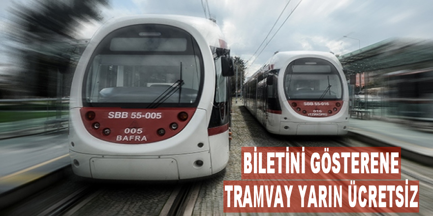 Biletini Gösteren, Tramvayı Ücretsiz Kullanacak