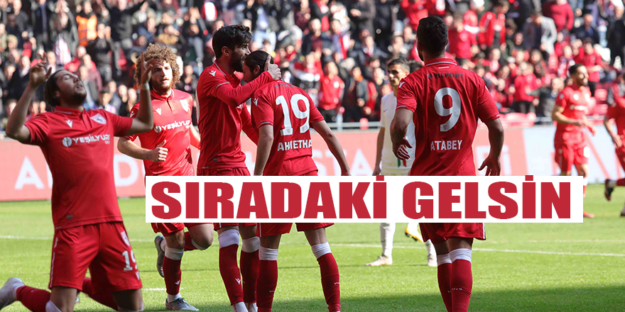 SIRADAKİ GELSİN