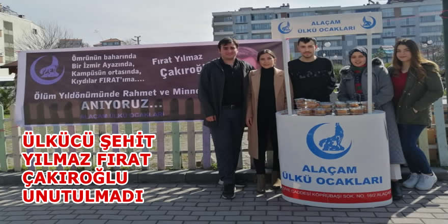 Alaçam Ülkü Ocakları Fırat Çakıroğlu'nu Unutmadı