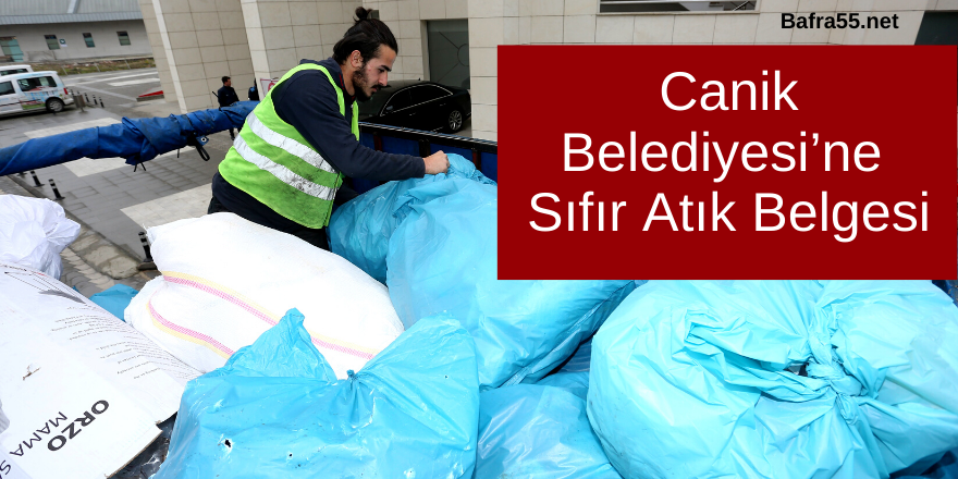 Canik Belediyesi’ne Sıfır Atık Belgesi