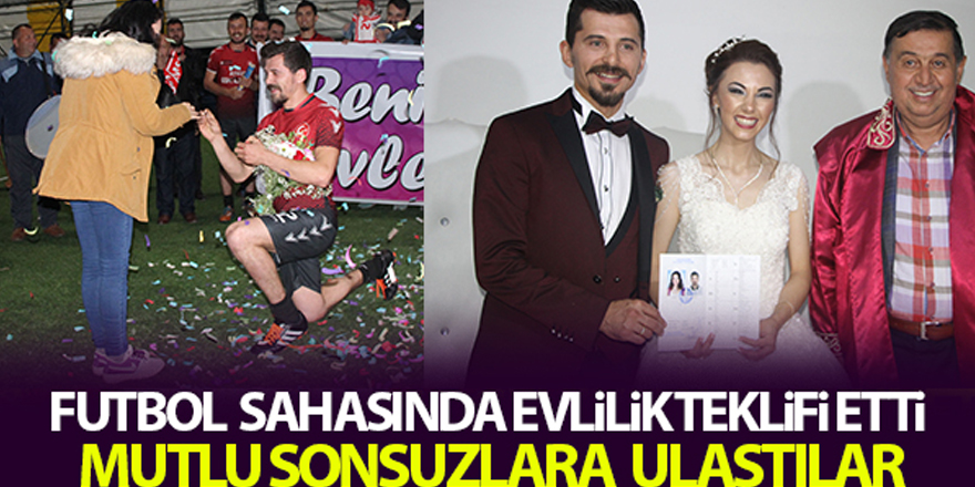 Futbol sahasında evlilik teklifi nikah masasında mutlu sona ulaştı