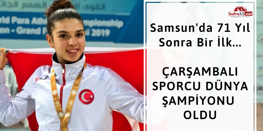 Çarşambalı Sporcu Dünya Şampiyonu Oldu