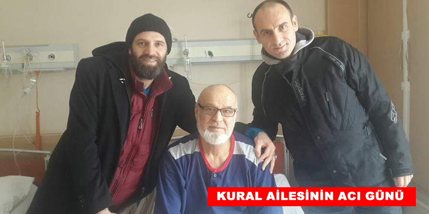 Kural Ailesinin Acı Günü