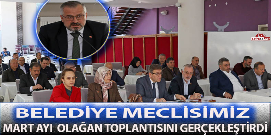 BELEDİYE MECLİSİ OLAĞAN MART AYI TOPLANTISI