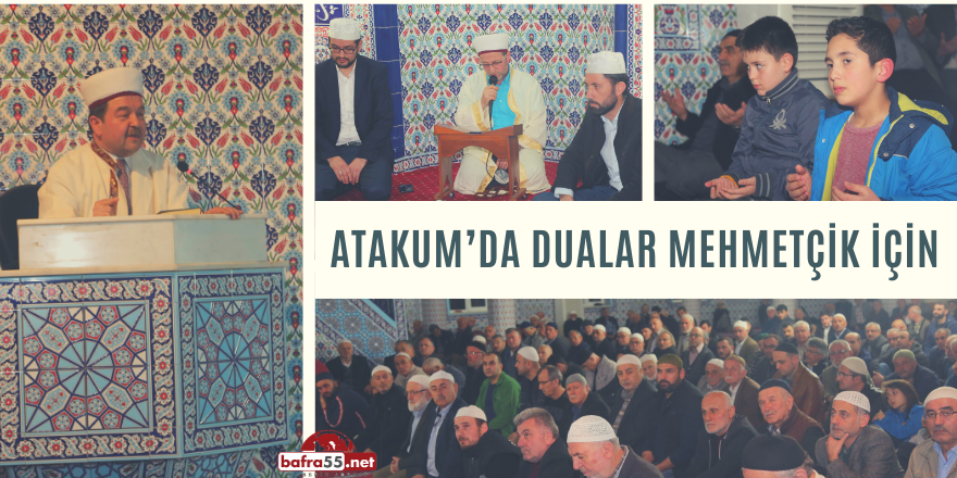 Atakum’da Dualar  Mehmetçik İçin!