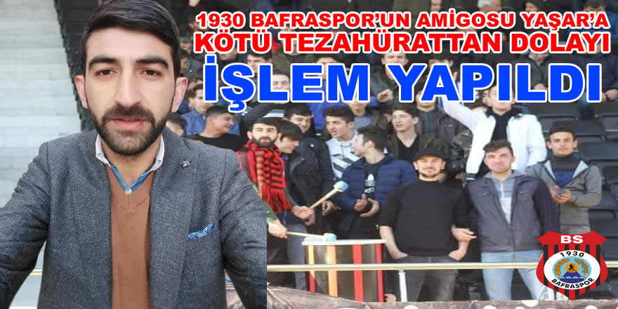 1930 Bafraspor Amigosu Yaşar Saydam'a Cezai İşlem Uygulandı