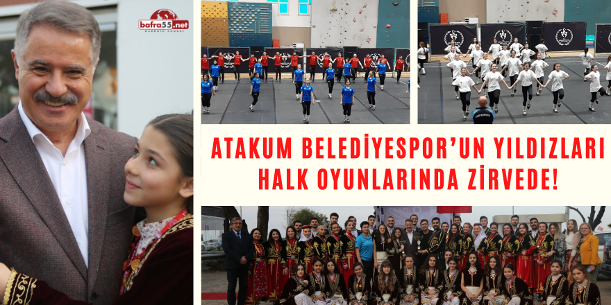 Atakum Belediyespor’un Yıldızları  Halk Oyunlarında Zirvede!