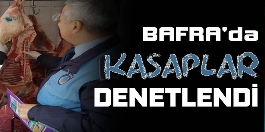 ZABITA MÜDÜRLÜĞÜNDEN KASAP DENETİMLERİ