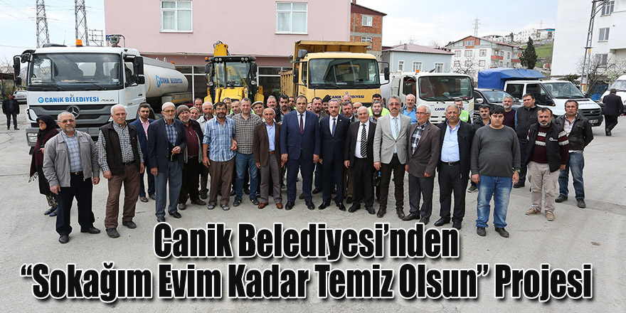 Canik Belediyesi’nden “Sokağım Evim Kadar Temiz Olsun” Projesi