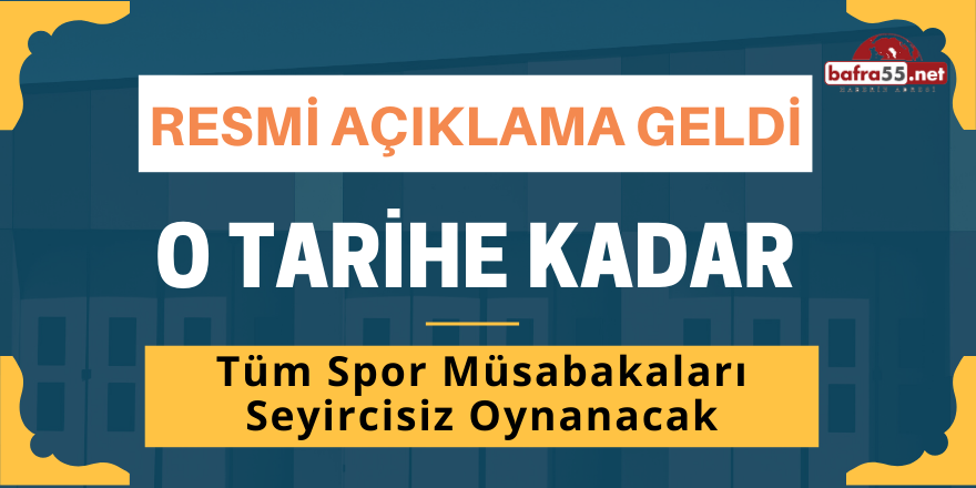 Tüm Spor Müsabakaları Seyircisiz Oynanacak