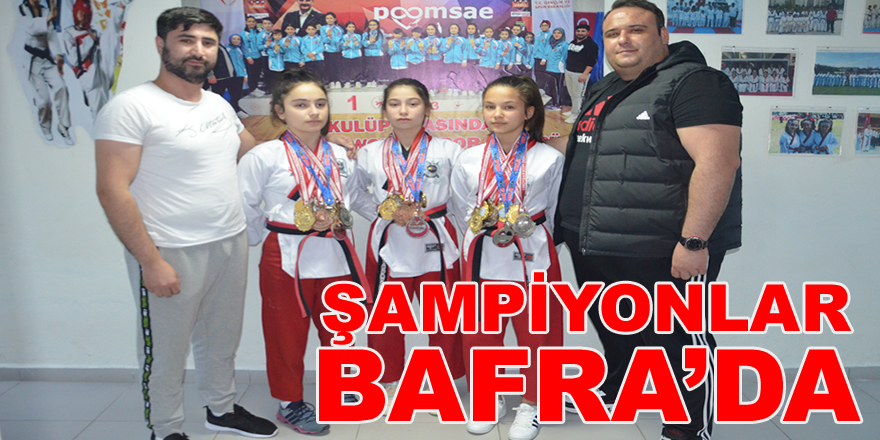 Şampiyonlar Bafra’da