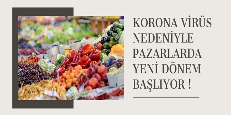 Korona Virüsü Pazarları da Vurdu