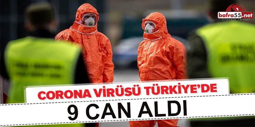 KORONAVİRÜS TÜRKİYE'DE 9 CAN ALDI