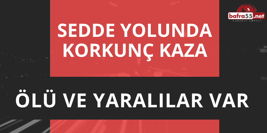 Bafra’da Trafik Kazası: Furkan E. Hayatını Kaybetti