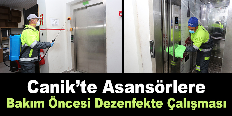 Canik'te Asansörlere Dezenfekte Çalışması