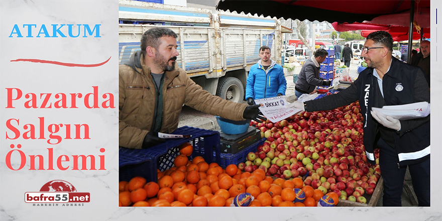 Atakum Zabıtası’ndan pazarda salgın önlemi