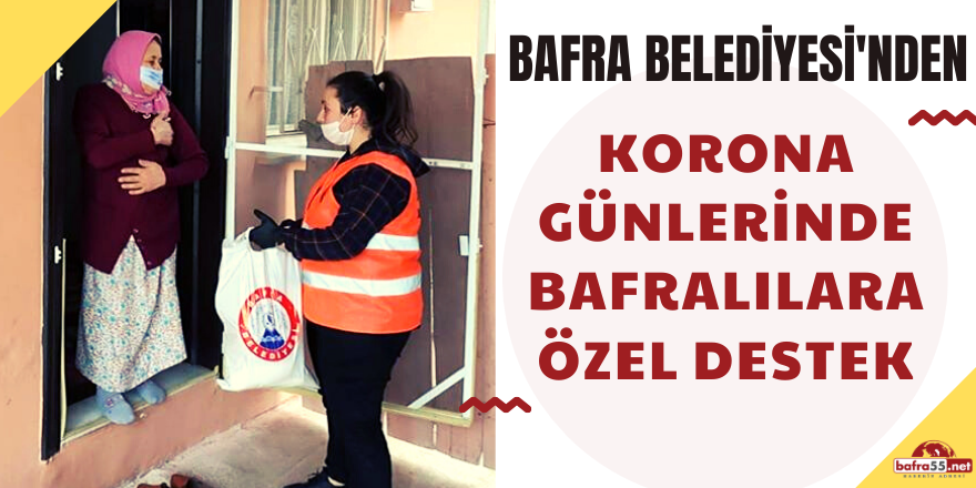 Korona Günlerinde Bafralılara Özel Destek