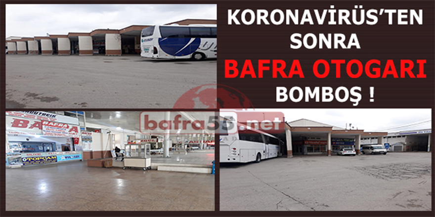 Bafra Otogarı bomboş !