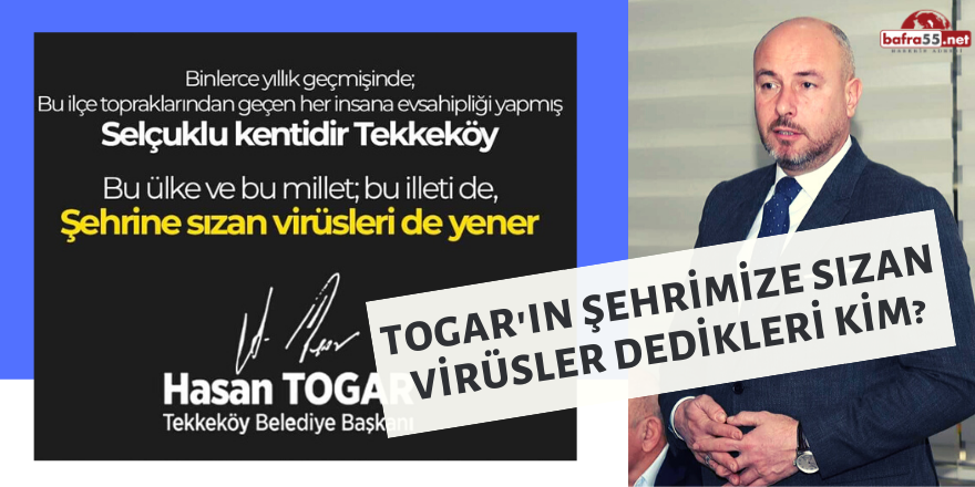 Togar'ın Şehrimize Sızan  Virüsler Dedikleri Kim?