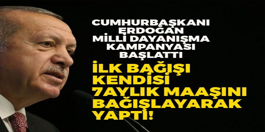 Erdoğan,"7 Aylık Maaşını Bağışladı'