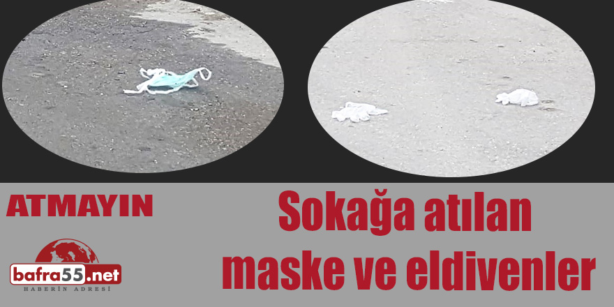 Sokağa atılan maske ve eldivenler