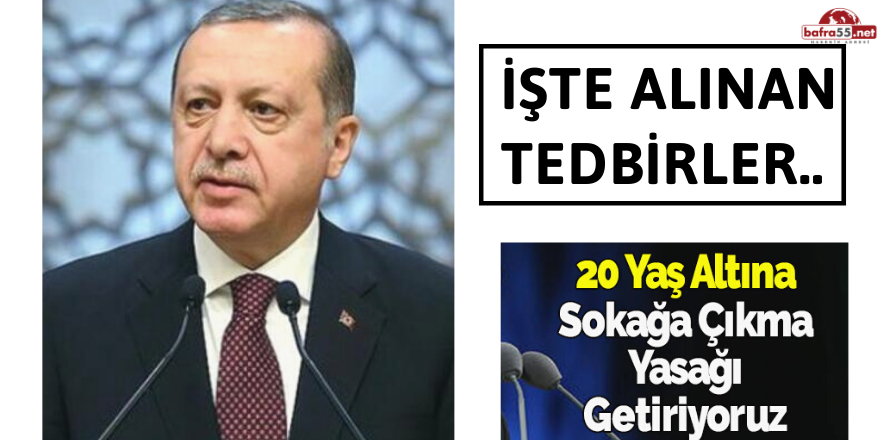 İŞTE ALINAN TEDBİRLER..