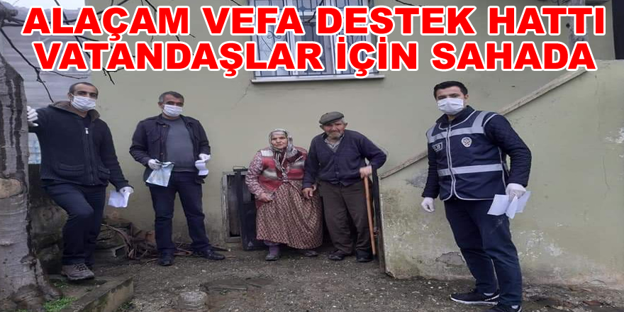 Zaman, Alaçam'da " Vefa Sosyal Destek Grubu " Vatandaşlarımız İçin Sahada İş Başında