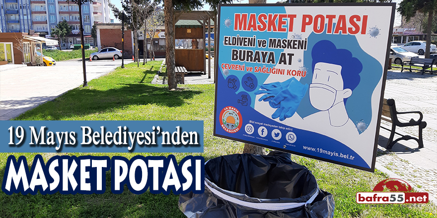 19 Mayıs Belediyesi'nden Masket Potası