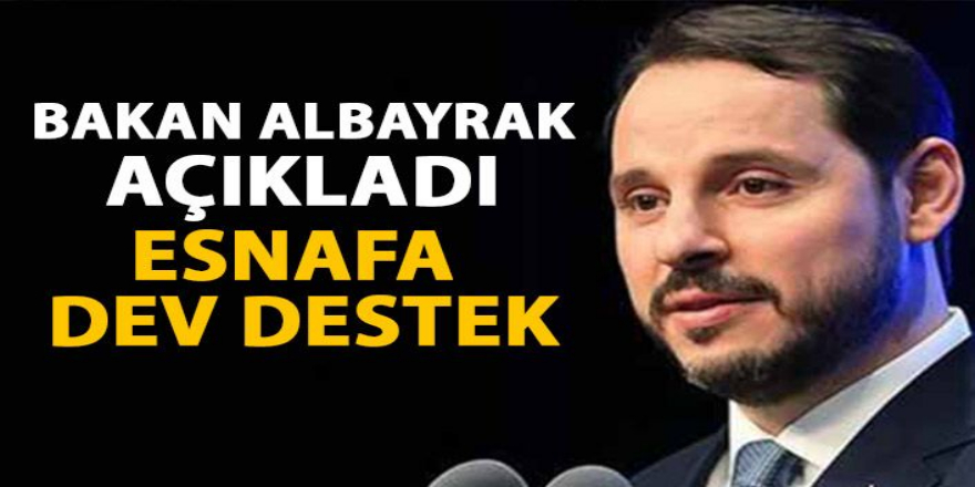 Bakan Albayrak Açıkladı Esnafa dev destek