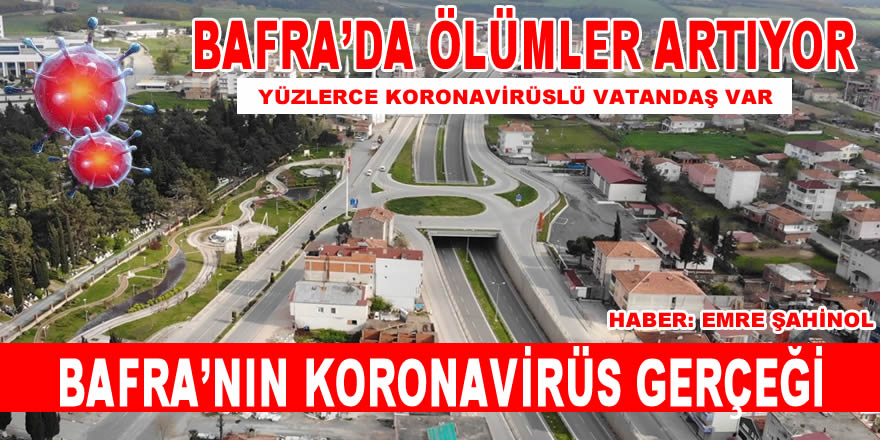 Bafra'nın Koronavirüs Gerçeği