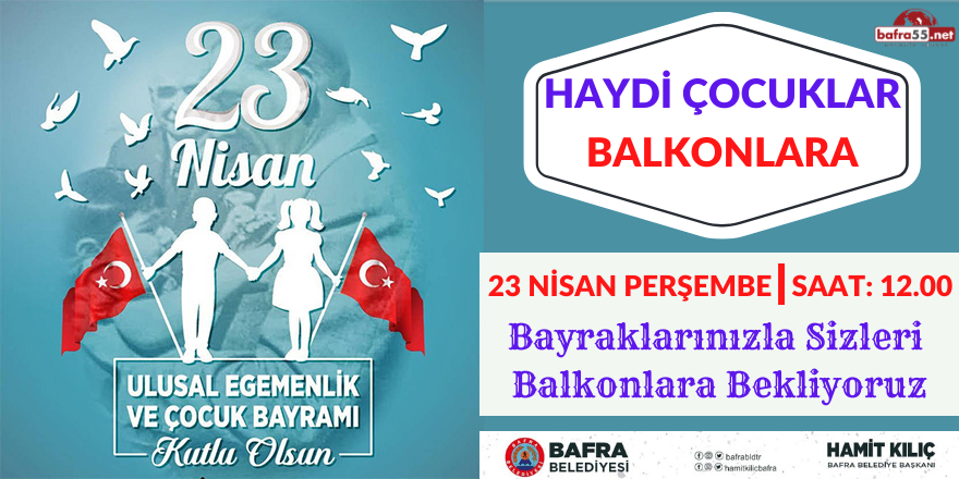 Haydi Çocuklar 23 Nisan’da Balkonlara