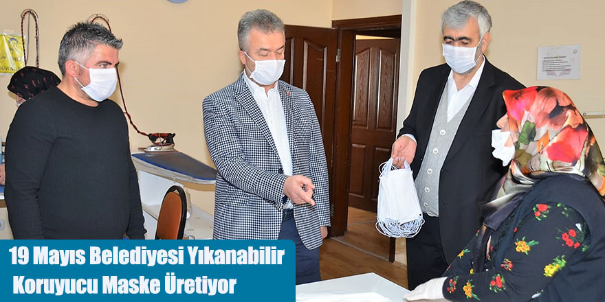 19 Mayıs Belediyesi Yıkanabilir Koruyucu Maske Üretiyor