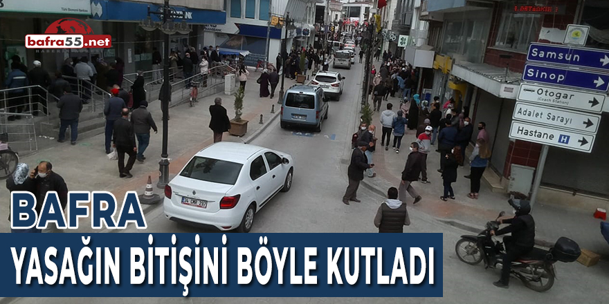 Bafra Yasağın Bitişini Böyle Kutladı