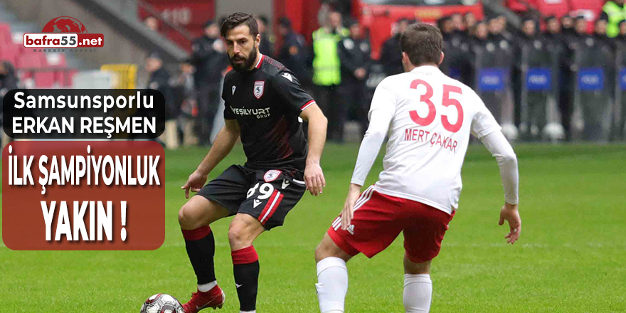 Samsunspor'da İlk Şampiyonluk Yakın!