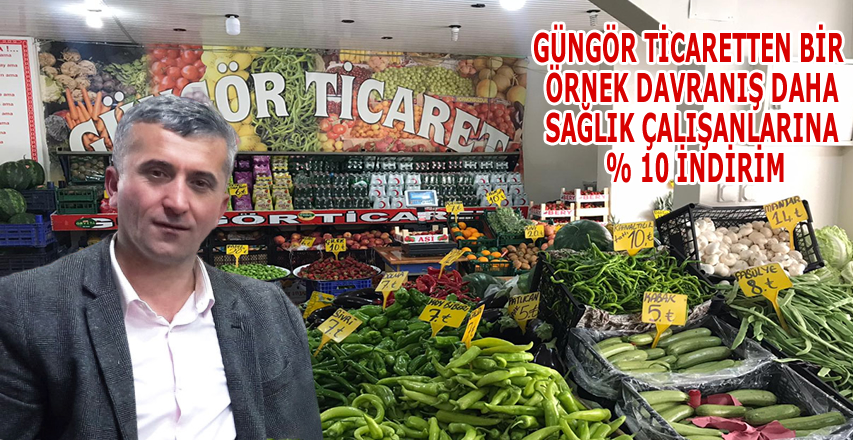 Sağlık Çalışanlarına Güngör Ticaretten % 10 İndirim